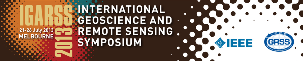 IEEE International Geoscience and Remote Sensing Symposium | 21-26 July 2013 | Melbourne, Australia